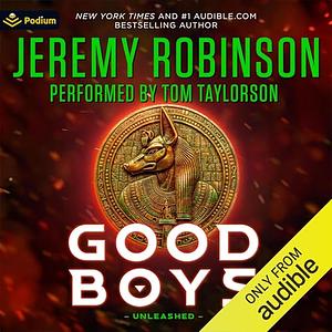 Good Boys: Unleashed by Jeremy Robinson