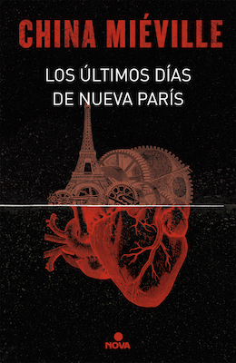Los últimos días de Nueva París by China Miéville, Silvia Schettin
