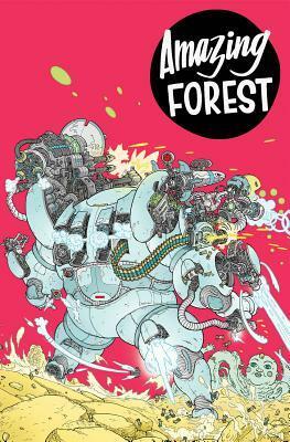 Amazing Forest by Caitlin Rose Boyle, Hyendo Park, Yumi Sakugawa, Matt Rota, Angelica Blevins, Mike Prezzato, Teylor Smirl, Melody Often, Edwin Vásquez, Jon Sperry, Marcus Muller, Victor Puchalski, Ulises Fariñas, Jelena Djordjevic, Austin Breed, Sean Pryor, Skuds McKinley, Zoe Crockett, Alison Wright, Julien Dufour, Erick Freitas, A. Shay Hahn, Jack Forbes, Job Yamen, Adrián Bago González, Buster Moody