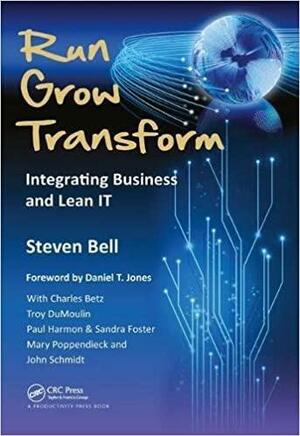 Run Grow Transform: Integrating Business and Lean IT by Steven Bell