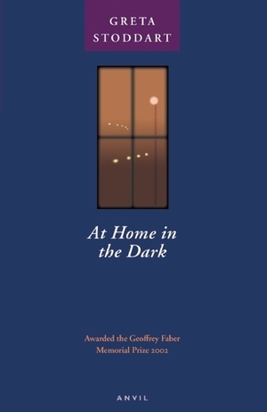 At Home in the Dark by E.A. Markham, Greta Stoddart