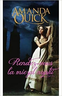 Rendez-vous la miezul noptii by Amanda Quick