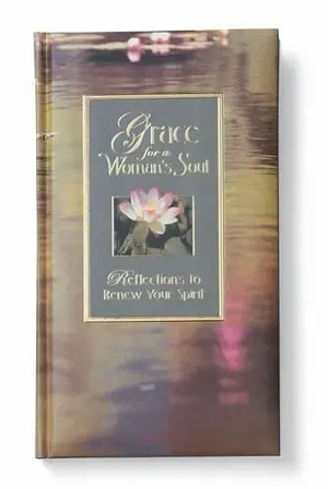 Grace for a Woman's Soul: Reflections to Renew Your Spirit by Stormie Omartian, Women of Faith, The Zondervan Corporation, The Zondervan Corporation