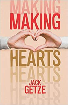 Making Hearts by Jack Getze