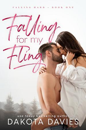 Falling for My Fling by Dakota Davies