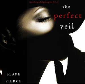 The Perfect Veil by Blake Pierce