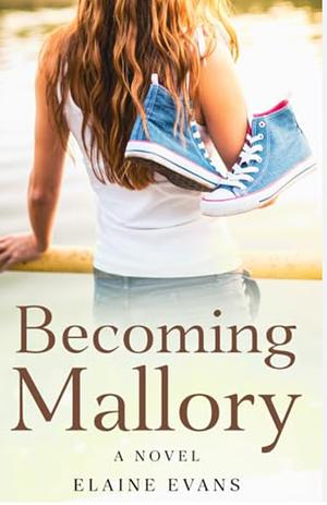 Becoming Mallory by Elaine Evans