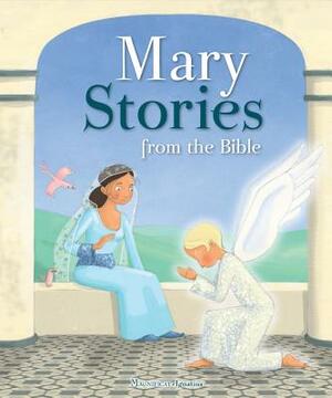 Mary Stories from the Bible by Charlotte Grossetête
