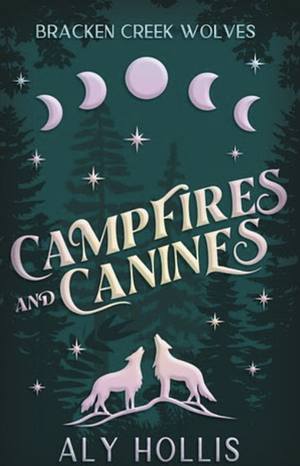 Campfires And Canines by Aly Hollis