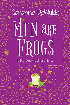 Men Are Frogs by Saranna DeWylde