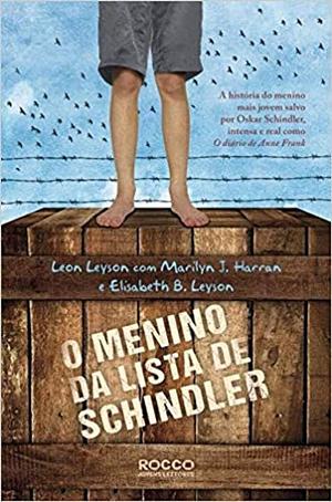 O menino da lista de Schindler by Elisabeth B. Leyson, Marilyn J. Harran, Leon Leyson