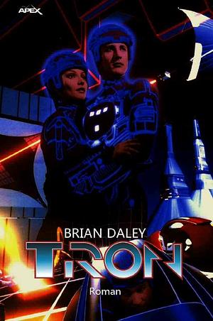 TRON: Der Roman zum Film by Brian Daley