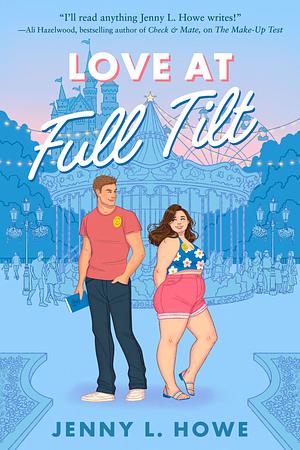 Love at Full Tilt by Jenny L. Howe