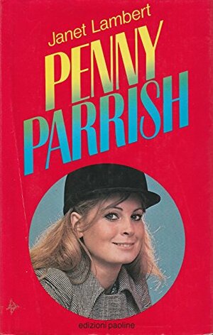 Penny Parrish. In America si vive così by Janet Lambert