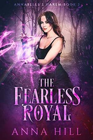 The Fearless Royal by Anna Hill