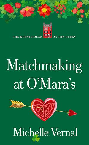 Matchmaking at O'Mara's by Michelle Vernal