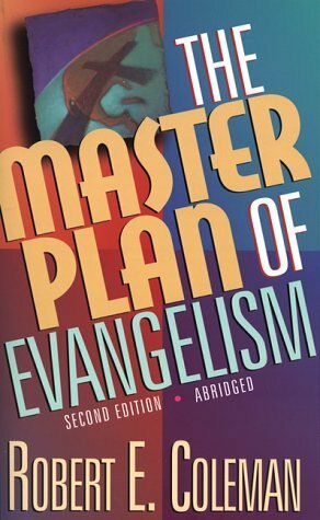 The Master Plan of Evangelism by Robert E. Coleman