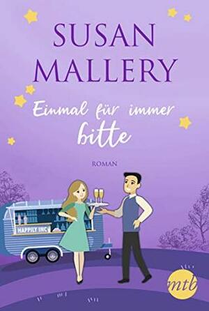 Einmal für immer, bitte by Susan Mallery, Ivonne Senn