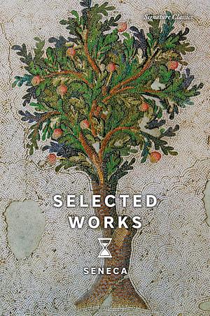 Selected Works by Seneca