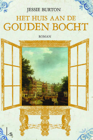 Het huis aan de gouden bocht by Jessie Burton