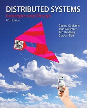 Distributed Systems: Concepts and Design by Gordon Blair, George Coulouris, Jean Dollimore, Tim Kindberg