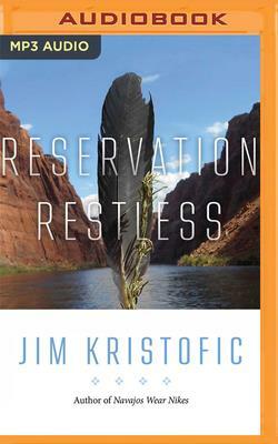 Reservation Restless by Jim Kristofic