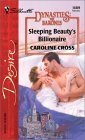 Sleeping Beauty's Billionaire by Caroline Cross