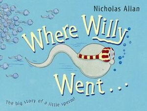 Where Willy Went by Nicholas Allan
