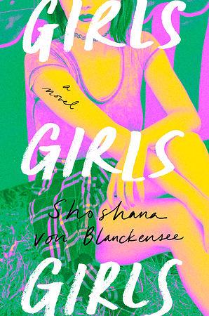 Girls Girls Girls by Shoshana von Blanckensee