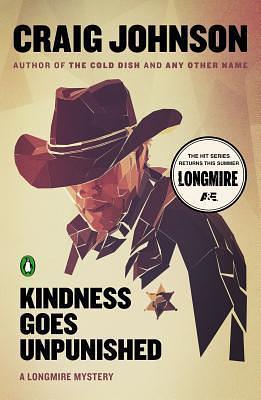 Kindness Goes Unpunished by Craig Johnson