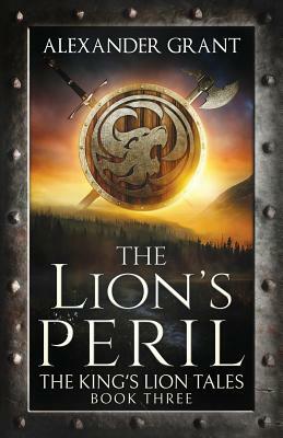 The Lion's Peril by Alexander Grant