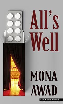 All's Well by Mona Awad