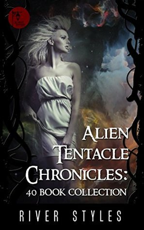 Alien Tentacle Chronicles - 40 Book Collection by River Styles, Amber Burns