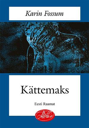 Kättemaks by Karin Fossum