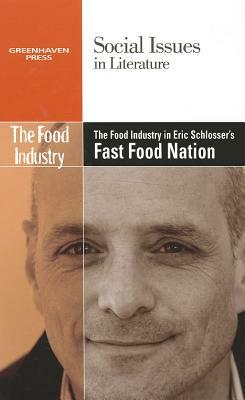 The Food Industry in Eric Schlosser's Fast Food Nation by 