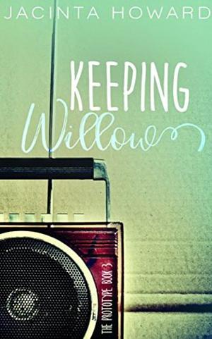 Keeping Willow by Jacinta Howard