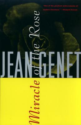 Miracle of the Rose by Jean Genet