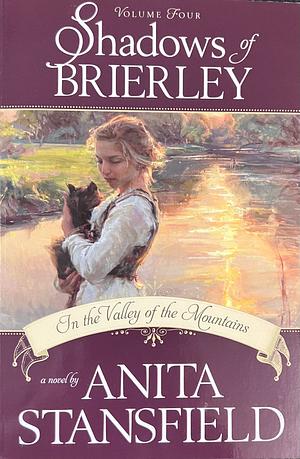 In the Valley of the Mountains by Anita Stansfield