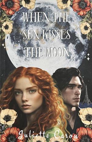 When the Sun Kisses the Moon by Juliette Caron