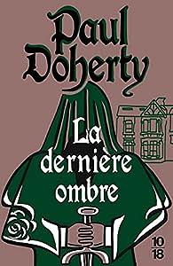 La dernière ombre by Paul Doherty