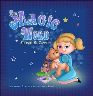 The Magic Word by Sherrill S. Cannon