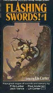 Flashing Swords! #1 by Fritz Leiber, Lin Carter, Jack Vance, Poul Anderson