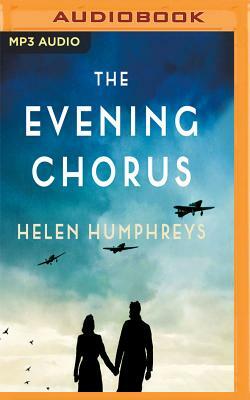 The Evening Chorus by Helen Humphreys