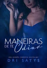 Maneiras de te Odiar  by Dri Satys