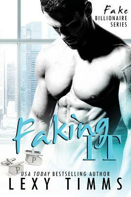 Faking It by Lexy Timms