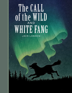 Call of the Wild and White Fang by Jack London