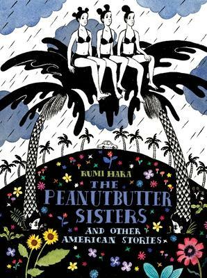 The Peanutbutter Sisters and Other American Stories by Rumi Hara