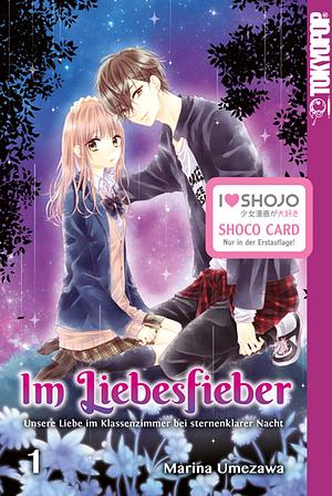 Im Liebesfieber, Band 1 by Marina Umezawa