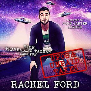 UFOs & Unpaid Taxes by Rachel Ford