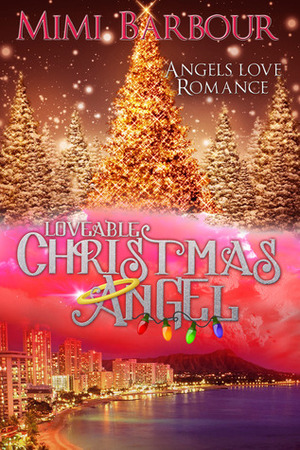 Loveable Christmas Angel by Mimi Barbour